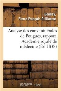 Eaux Minérales de Pougues, Bains Et Douches. Académie Royale de Médecine