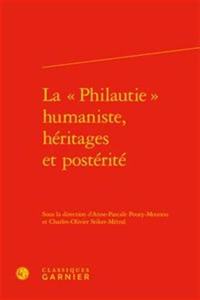 La Philautie Humaniste, Heritages Et Posterite
