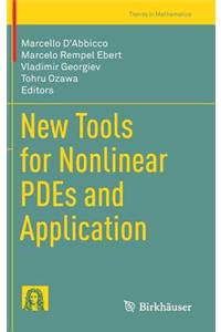 New Tools for Nonlinear PDEs and Application