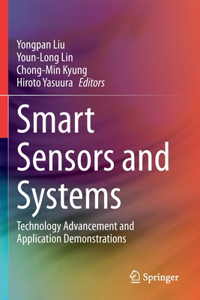 Smart Sensors and Systems: Technology Advancement and Application Demonstrations