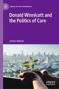 Donald Winnicott and the Politics of Care