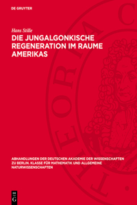 Die Jungalgonkische Regeneration Im Raume Amerikas