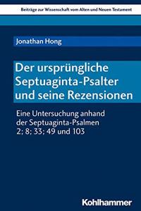 Der Ursprungliche Septuaginta-Psalter Und Seine Rezensionen