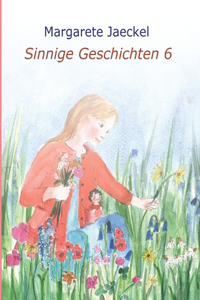 Sinnige Geschichten 6