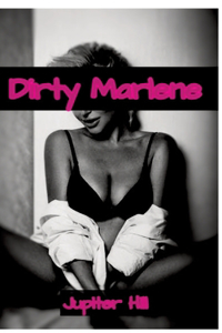 Dirty Marlene 1