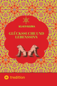 Glückssuche und Lebenssinn