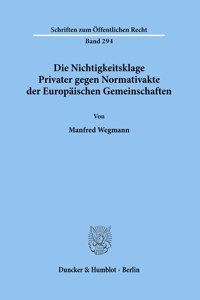 Die Nichtigkeitsklage Privater Gegen Normativakte Der Europaischen Gemeinschaften