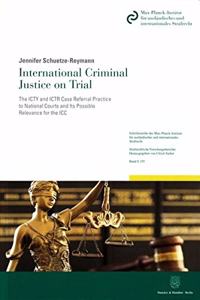 INTERNATIONAL CRIMINAL JUSTICE