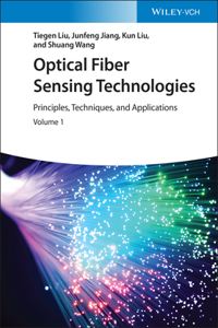 Optical Fiber Sensing Technologies