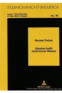 Glauben Heißt Nicht Immer Wissen