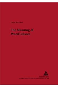 Meaning of Word Classes