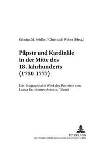 Paepste Und Kardinaele in Der Mitte Des 18. Jahrhunderts (1730-1777)