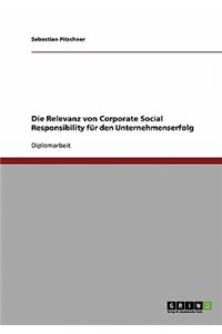 Relevanz von Corporate Social Responsibility für den Unternehmenserfolg