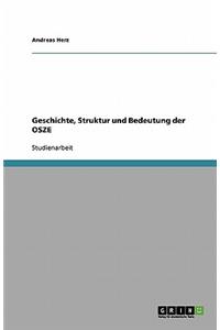Geschichte, Struktur und Bedeutung der OSZE