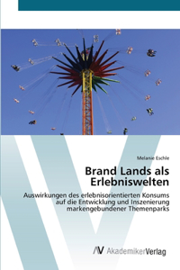 Brand Lands als Erlebniswelten