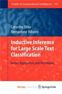 Inductive Inference for Large Scale Text Classification