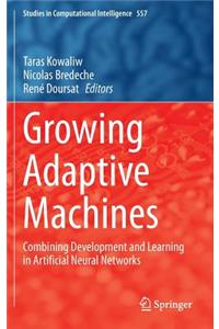 Growing Adaptive Machines