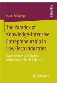 Paradox of Knowledge-Intensive Entrepreneurship in Low-Tech Industries