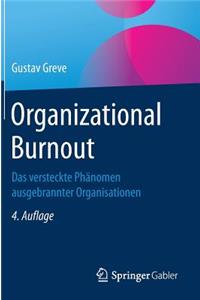 Organizational Burnout: Das Versteckte Phänomen Ausgebrannter Organisationen
