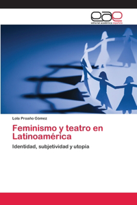 Feminismo y teatro en Latinoamérica