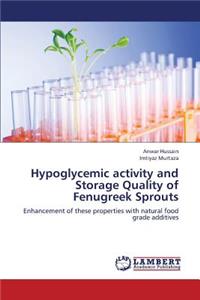 Hypoglycemic Activity and Storage Quality of Fenugreek Sprouts