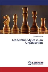 Leadership Styles in an Organisation