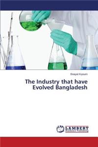 Industry That Have Evolved Bangladesh