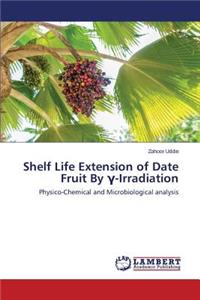 Shelf Life Extension of Date Fruit By γ-Irradiation