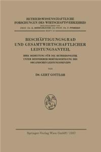 Beschäftigungsgrad Und Gesamtwirtschaftlicher Leistungsanteil