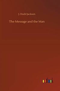 The Message and the Man
