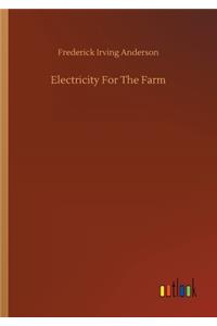 Electricity For The Farm