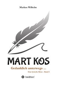 MART KOS - Gedanklich unterwegs ...