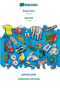 BABADADA, Eesti keel - Serbian (in cyrillic script), piltsõnastik - visual dictionary (in cyrillic script)