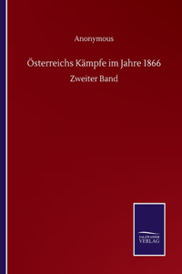 Österreichs Kämpfe im Jahre 1866