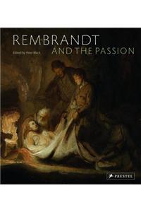 Rembrandt and the Passion