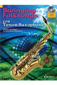 Swinging Folksongs for Tenor Saxophone [With CD (Audio)]