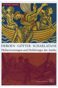 Heroen, Gotter, Scharlatane