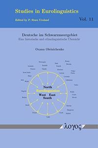 Deutsche Im Schwarzmeergebiet: Eine Historische Und Ethnolinguistische Ubersicht