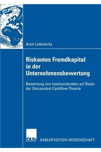 Riskantes Fremdkapital in Der Unternehmensbewertung