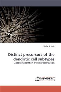 Distinct Precursors of the Dendritic Cell Subtypes