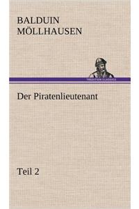 Der Piratenlieutenant - Teil 2