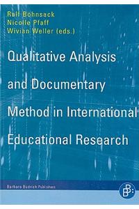 Qualitative Analysis and Documentary Method: In International Educational Research