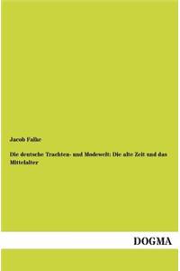 Die deutsche Trachten- und Modewelt