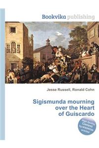 Sigismunda Mourning Over the Heart of Guiscardo
