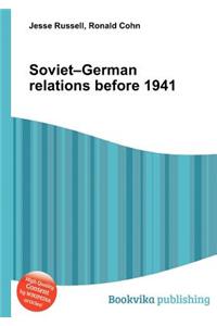 Soviet-German Relations Before 1941