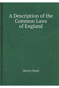 A Description of the Common Laws of England