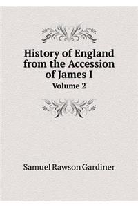 History of England from the Accession of James I Volume 2