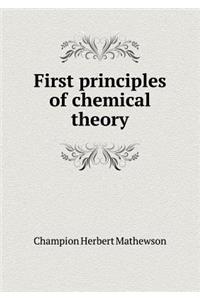 First Principles of Chemical Theory