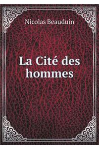 La Cité Des Hommes