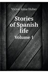 Stories of Spanish Life Volume 1